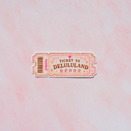 Ticket to Delululand Sticker