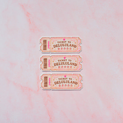 Ticket to Delululand Sticker